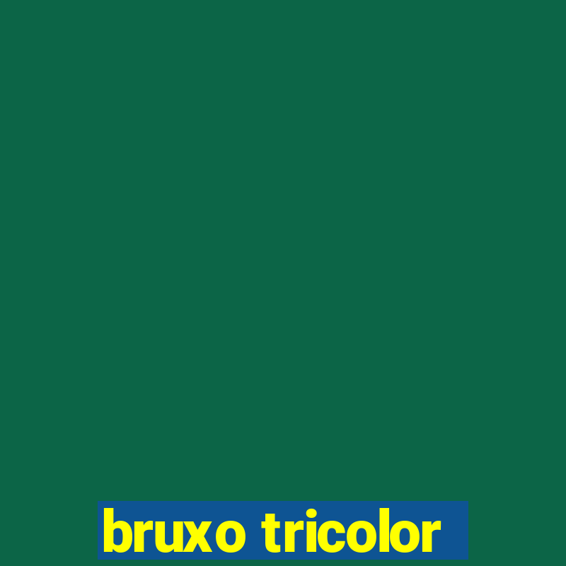 bruxo tricolor